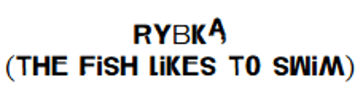 RYBKA (the fish likes to swim)